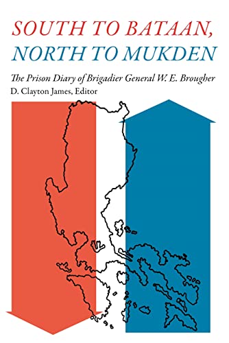 South to Bataan, North to Mukden The Prison Diary of Brigadier General W. E. Br [Paperback]