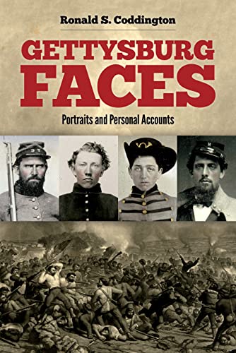 Gettysburg Faces Portraits and Personal Accounts [Paperback]