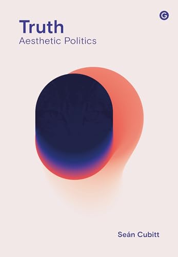 Truth Aesthetic Politics [Hardcover]