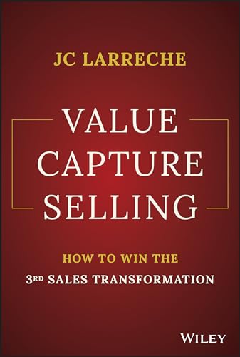 Value Capture Selling How to Win the 3rd Sales Transformation [Hardcover]