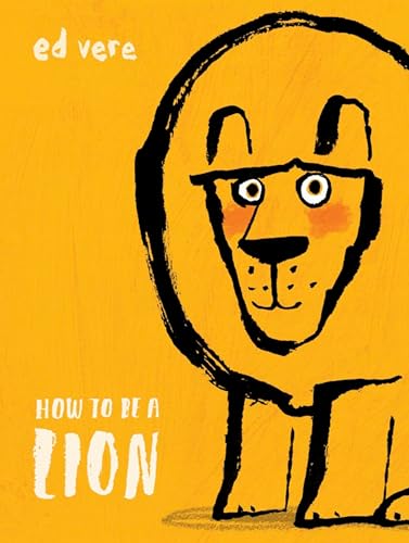 How to Be a Lion [Hardcover]