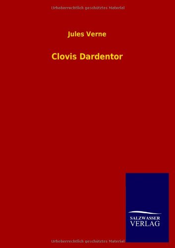 Clovis Dardentor (german Edition) [Paperback]