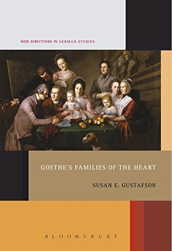 Goethe's Families of the Heart [Paperback]