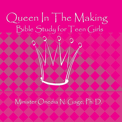 Queen In The Making 30 Week Bible Study For Teen Girls [Paperback]