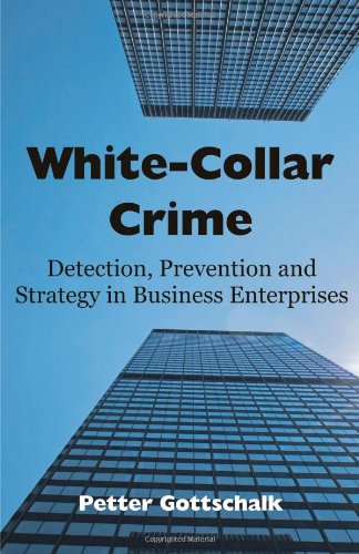 White-Collar Crime Detection, Prevention And Strategy In Business Enterprises [Paperback]