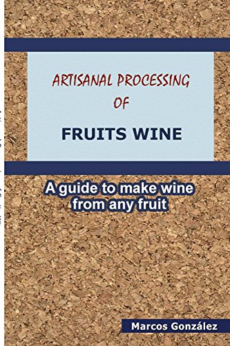 Artisanal Processing of Fruits Wine [Paperback]