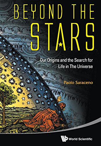 Beyond The Stars Our Origins And The Search For Life In The Universe [Paperback]