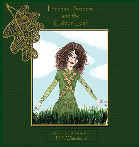 Princess Deodara And The Golden Leaf [Hardcover]