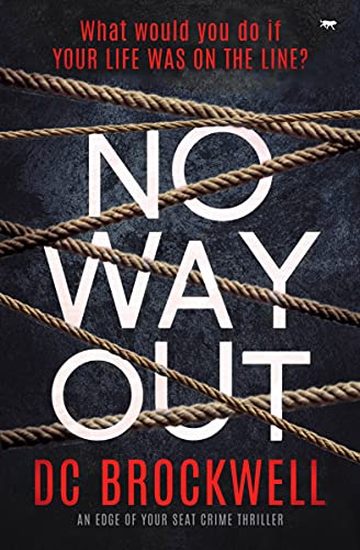 No Way Out An Edge of Your Seat Crime Thriller [Paperback]