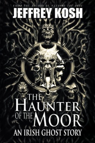 The Haunter Of The Moor An Irish Ghost Story [Paperback]