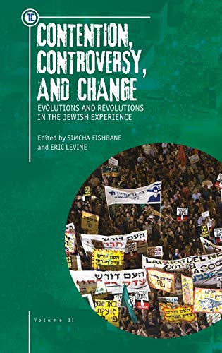 Contention, Controversy, and Change Evolutions and Revolutions in the Jewish Ex [Hardcover]