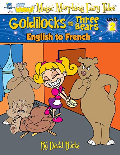 Goldilocks And The Three Bears English To French, Level 2 (hey Wordy Magic Morp [Paperback]