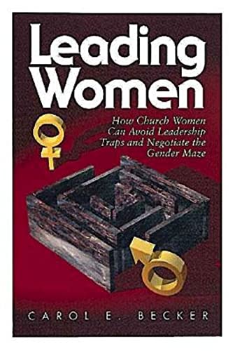 Leading Women How Church Women Can Avoid Leadership Traps and Negotiate the Gen [Paperback]