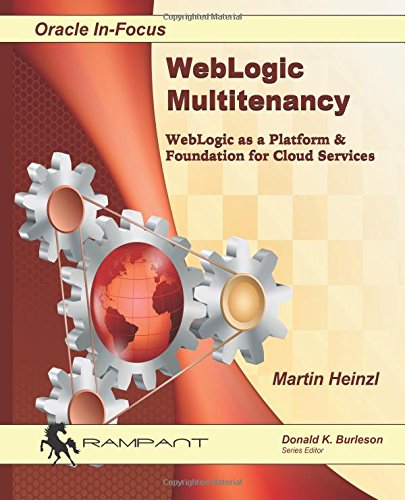 Weblogic Multitenancy Weblogic As A Platform & Foundation For Cloud Services (o [Paperback]