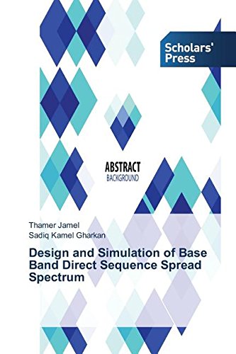 Design And Simulation Of Base Band Direct Sequence Spread Spectrum [Paperback]
