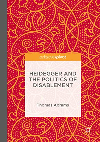 Heidegger and the Politics of Disablement [Hardcover]