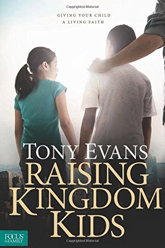 Raising Kingdom Kids Giving Your Child a Living Faith [Paperback]