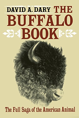 Buffalo Book The Full Saga Of The American Animal [Paperback]
