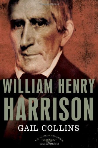 William Henry Harrison The American Presidents Series The 9th President,1841 [Hardcover]