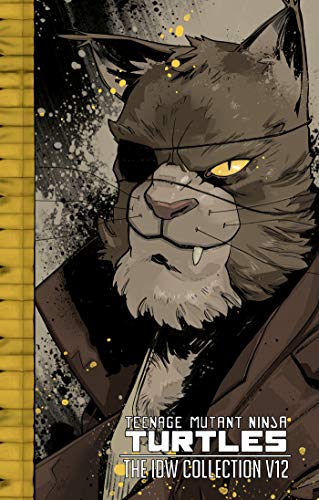 Teenage Mutant Ninja Turtles The IDW Collection Volume 12 [Hardcover]