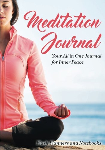 Meditation Journal  Your All in One Journal for Inner Peace [Paperback]