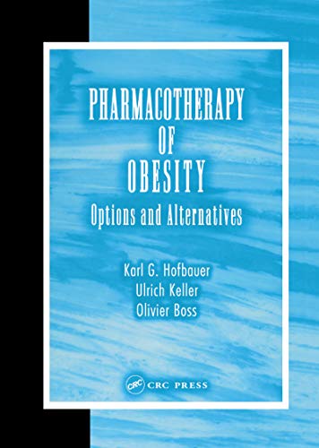 Pharmacotherapy of Obesity Options and Alternatives [Paperback]
