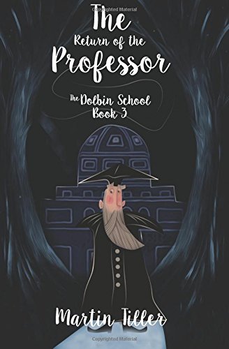The Return Of The Professor (the Dolbin School) (volume 3) [Paperback]