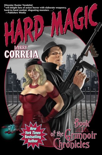 Hard Magic Book I of the Grimnoir Chronicles [Hardcover]