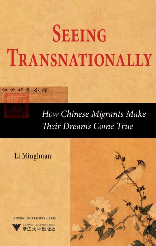 Seeing Transnationally How Chinese Migrants Make Their Dreams Come True (global [Hardcover]