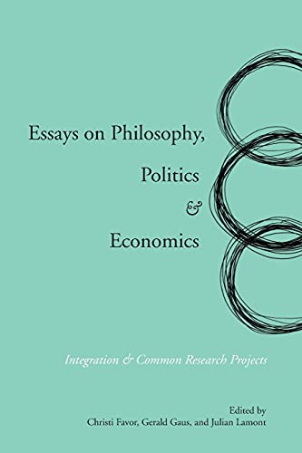 Essays on Philosophy, Politics & Economics Integration & Common Researc [Paperback]