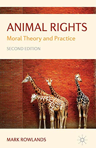 Animal Rights Moral Theory and Practice [Paperback]