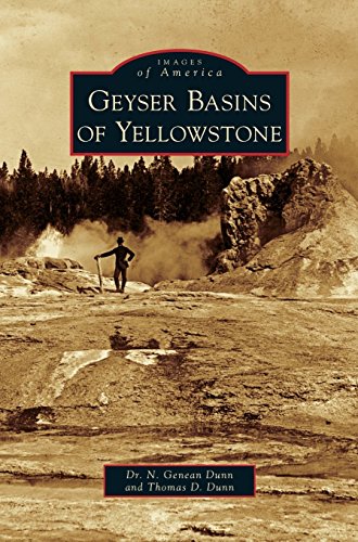 Geyser Basins of Yellowstone [Hardcover]