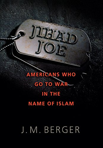 Jihad Joe Americans Who Go To War In The Name Of Islam [Hardcover]