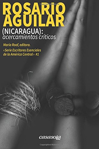 Rosario Aguilar (Nicaragua)  Acercamientos Crticos [Paperback]