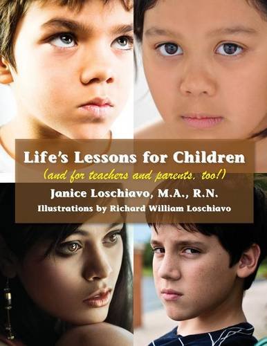 Life's Lessons For Children (and For Teachers And Parents, Too) [Paperback]