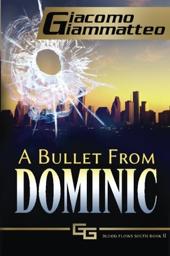A Bullet From Dominic A Connie Gianelli Mystery (blood Flows South) (volume 2) [Paperback]