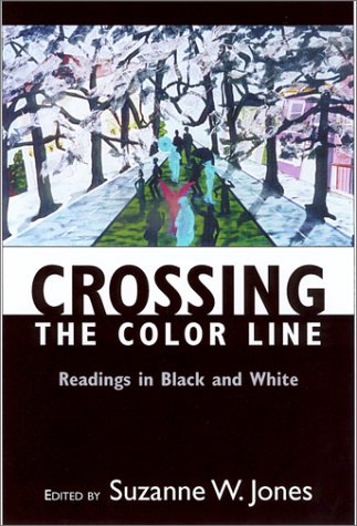 Crossing The Color Line Readings In Black And White [Paperback]