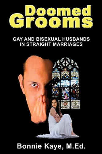 Doomed Grooms Gay And Bisexual Husbands In Straight Marriages [Paperback]