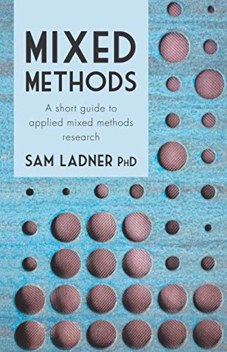Mixed Methods  A Short Guide to Applied Mixed Methods Research [Paperback]