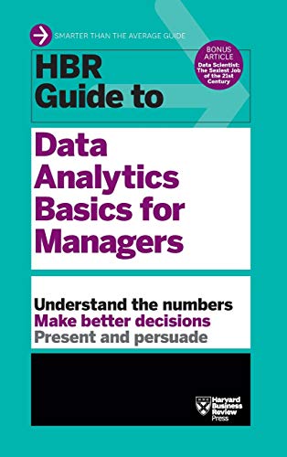 HBR Guide to Data Analytics Basics for Managers (HBR Guide Series) [Hardcover]