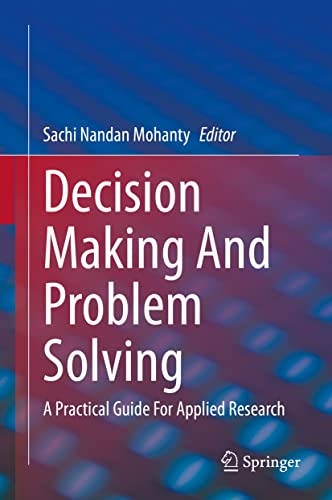 Decision Making And Problem Solving A Practical Guide For Applied Research [Hardcover]