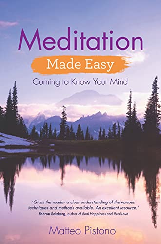 Meditation Made Easy Coming to Know Your Mind [Paperback]