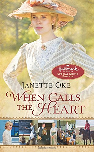 When Calls The Heart Hallmark Channel Special Movie Edition (canadian West) [Paperback]