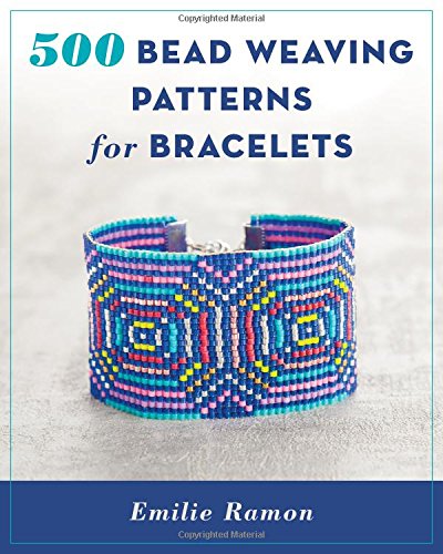 500 Bead Weaving Patterns for Bracelets [Paperback]
