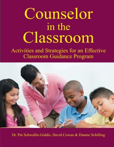 Counselor In The Classroom Activities And Strategies For An Effective Classroom [Paperback]