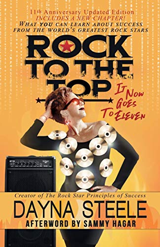 Rock to the Top - It Now Goes to Eleven  What You Can Learn about Success from  [Paperback]