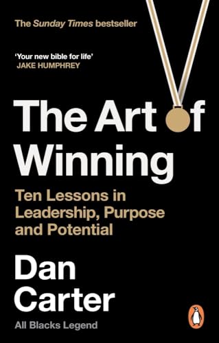 The Art of Winning Ten Lessons in Leadership, Purpose and Potential [Paperback]