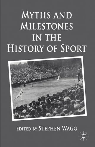 Myths and Milestones in the History of Sport [Hardcover]