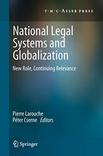 National Legal Systems and Globalization New Role, Continuing Relevance [Hardcover]