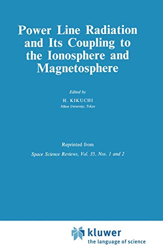 Power Line Radiation and Its Coupling to the Ionosphere and Magnetosphere [Paperback]